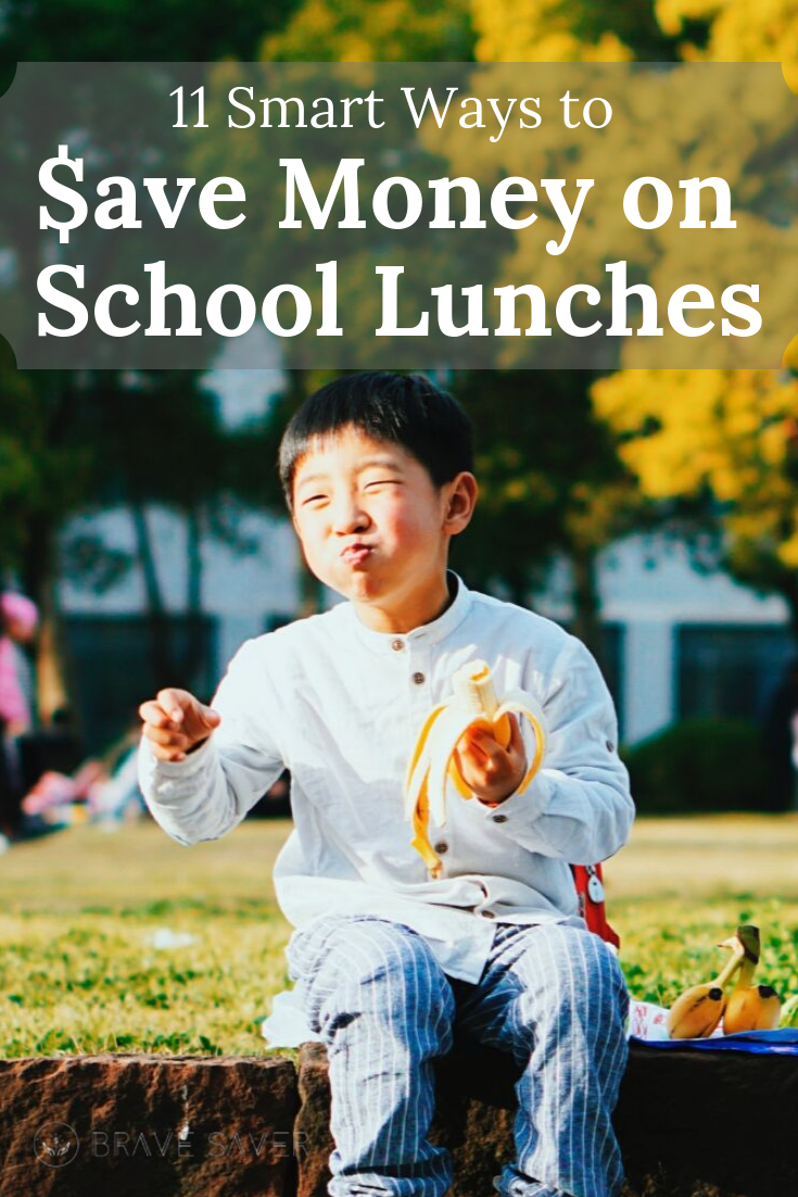 Save Money on School Lunches 11 Tips for Busy Parents Brave Saver